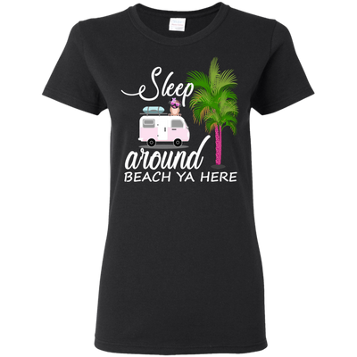 Sleep Around Beach Ya Here Pug T Shirts