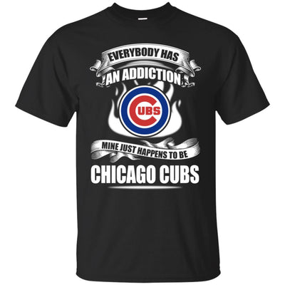 Everybody Has An Addiction Mine Just Happens To Be Chicago Cubs T Shirt