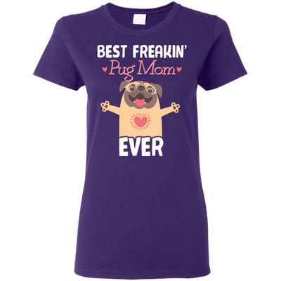 Best Freakin' Mom Pug Ever T Shirts