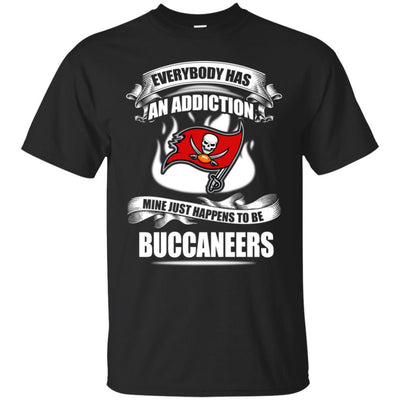 Everybody Has An Addiction Mine Just Happens To Be Tampa Bay Buccaneers T Shirt