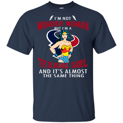 I'm Not Wonder Woman Houston Texans T Shirts