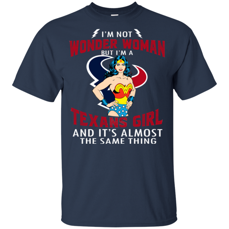 I'm Not Wonder Woman Houston Texans T Shirts