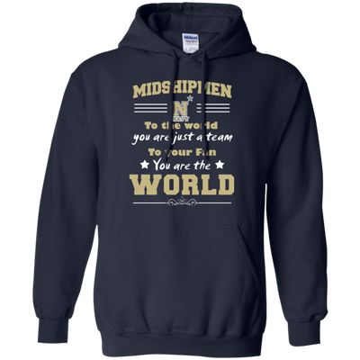 To Your Fan You Are The World Navy Midshipmen T Shirts