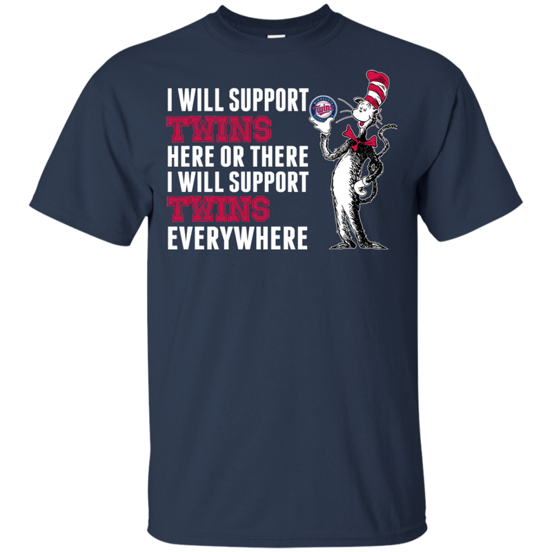 I Will Support Everywhere Minnesota Twins T Shirts