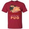 I Have An Addiction And It's Called Pug T Shirts