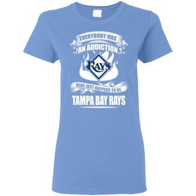 Everybody Has An Addiction Mine Just Happens To Be Tampa Bay Rays T Shirt