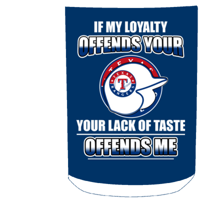 My Loyalty And Your Lack Of Taste Texas Rangers Mugs