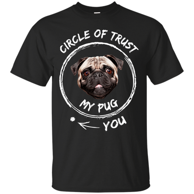 Circle Of Trust My Pug T Shirts