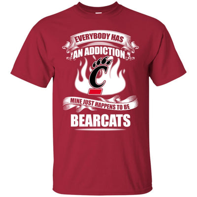 Everybody Has An Addiction Mine Just Happens To Be Cincinnati Bearcats T Shirt