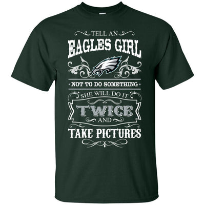 She Will Do It Twice And Take Pictures Philadelphia Eagles T Shirt