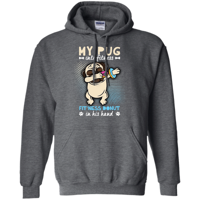 My Pug Into Fitness Donut Pug T Shirts