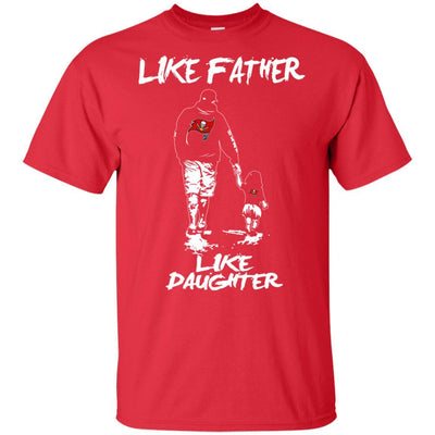 Like Father Like Daughter Tampa Bay Buccaneers T Shirts