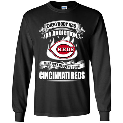 Everybody Has An Addiction Mine Just Happens To Be Cincinnati Reds T Shirt