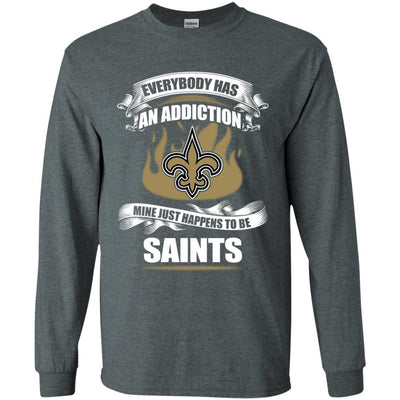 Everybody Has An Addiction Mine Just Happens To Be New Orleans Saints T Shirt