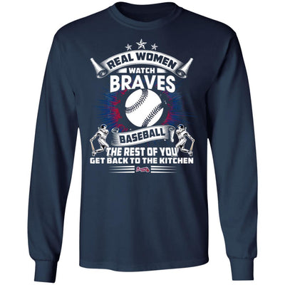 Funny Gift Real Women Watch Atlanta Braves T Shirt