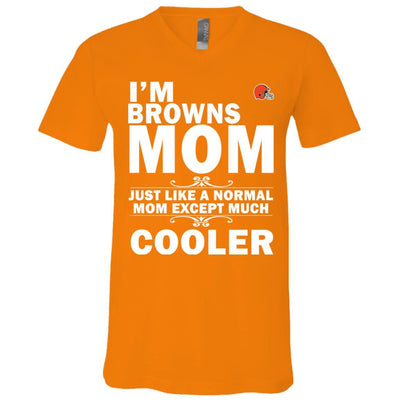 A Normal Mom Except Much Cooler Cleveland Browns T Shirts