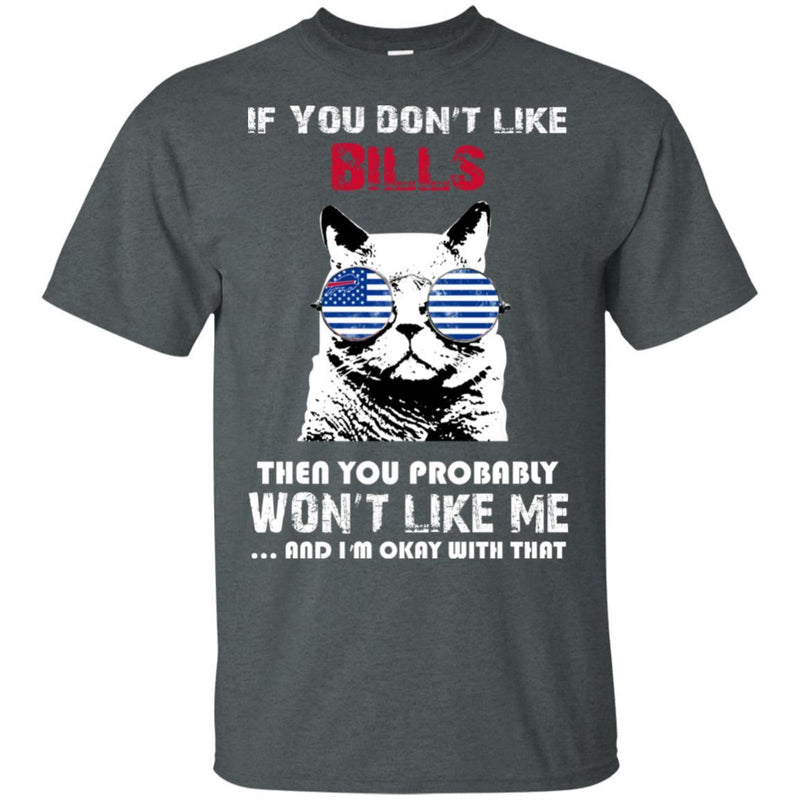 Something for you If You Don't Like Buffalo Bills T Shirt