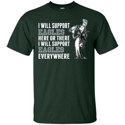 I Will Support Everywhere Philadelphia Eagles T Shirts