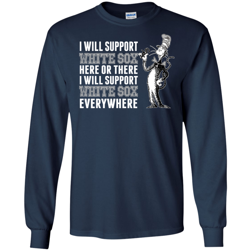 I Will Support Everywhere Chicago White Sox T Shirts