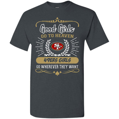 Good Girls Go To Heaven San Francisco 49ers Girls T Shirts