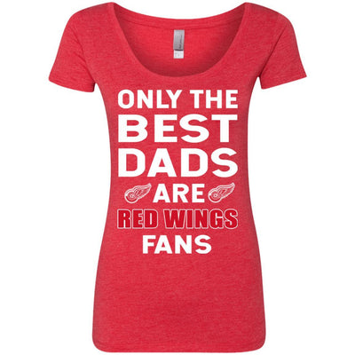 Only The Best Dads Are Fans Detroit Red Wings T Shirts, is cool gift