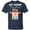 Best Freakin' Mom Pug Ever T Shirts