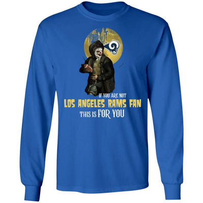 Become A Special Person If You Are Not Los Angeles Rams Fan T Shirt