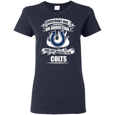 Everybody Has An Addiction Mine Just Happens To Be Indianapolis Colts T Shirt