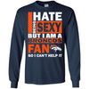 I Hate Being Sexy But I Am A Denver Broncos Fan T Shirt