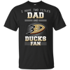 I Have Two Titles Dad And Anaheim Ducks Fan T Shirts