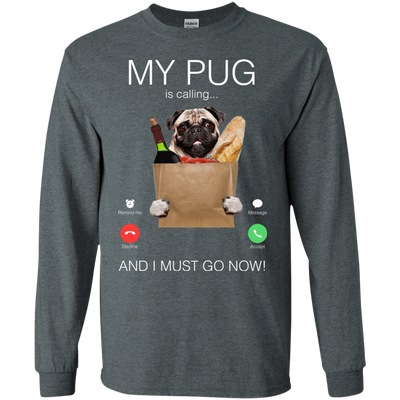 My Pug Is Calling T Shirts