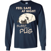 Feel Safe At Night Sleep With A Pug T Shirts