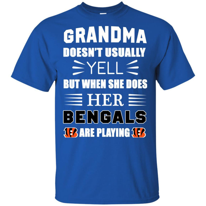 Grandma Doesn't Usually Yell Cincinnati Bengals T Shirts
