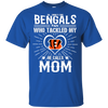 He Calls Mom Who Tackled My Cincinnati Bengals T Shirts