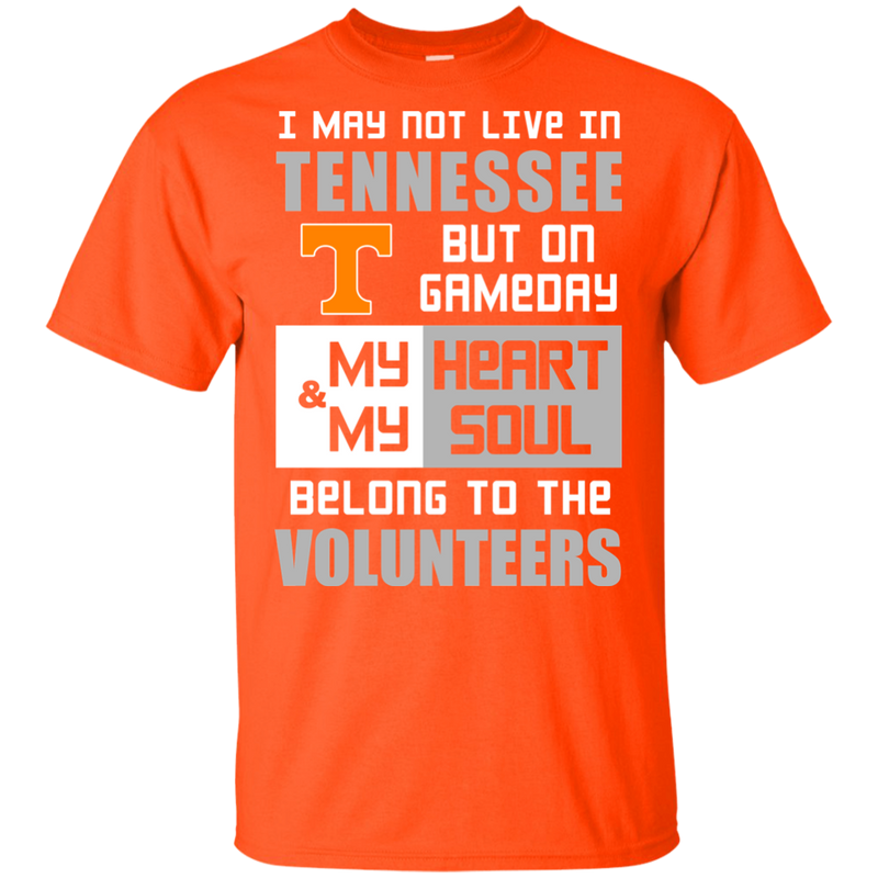 My Heart And My Soul Belong To The Tennessee Volunteers T Shirts
