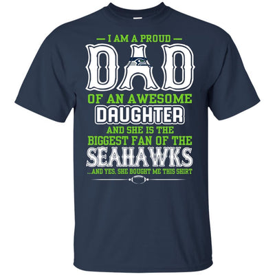 Proud Of Dad Of An Awesome Daughter Seattle Seahawks T Shirts