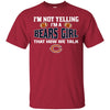 I'm Not Yelling I'm A Chicago Bears Girl T Shirts