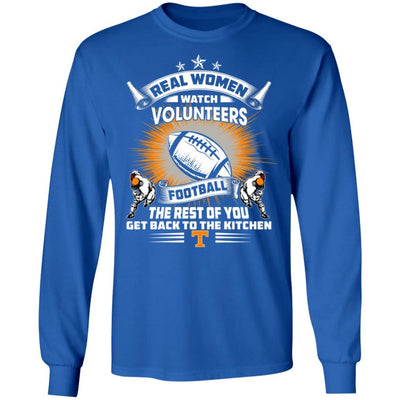 Funny Gift Real Women Watch Tennessee Volunteers T Shirt