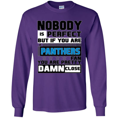 Nobody Is Perfect But If You Are A Panthers Fan T Shirts