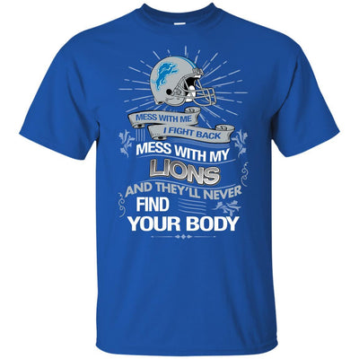 My Detroit Lions And They'll Never Find Your Body T Shirt