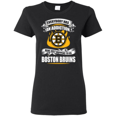 Everybody Has An Addiction Mine Just Happens To Be Boston Bruins T Shirt