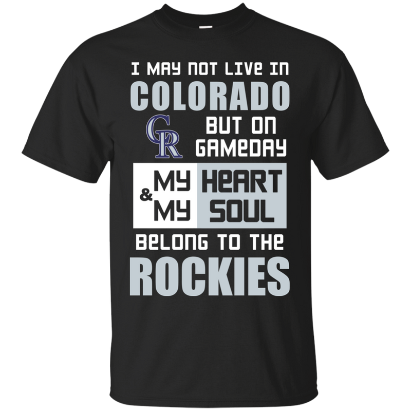 My Heart And My Soul Belong To The Colorado Rockies T Shirts
