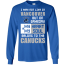My Heart And My Soul Belong To The Vancouver Canucks T Shirts