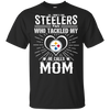 He Calls Mom Who Tackled My Pittsburgh Steelers T Shirts