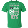 My Heart And My Soul Belong To The New York Jets T Shirts