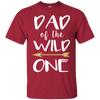 Dad Of The Wild One T Shirts