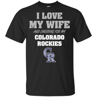 I Love My Wife And Cheering For My Colorado Rockies T Shirts