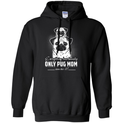 Everything Has Beauty Pug T Shirts