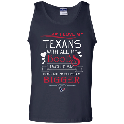 I Love My Houston Texans With All My Boobs T Shirts
