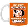 My Loyalty And Your Lack Of Taste Philadelphia Flyers Mugs